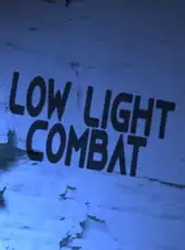 Low Light Combat