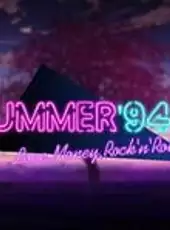 Love, Money, Rock'n'Roll: Summer '94