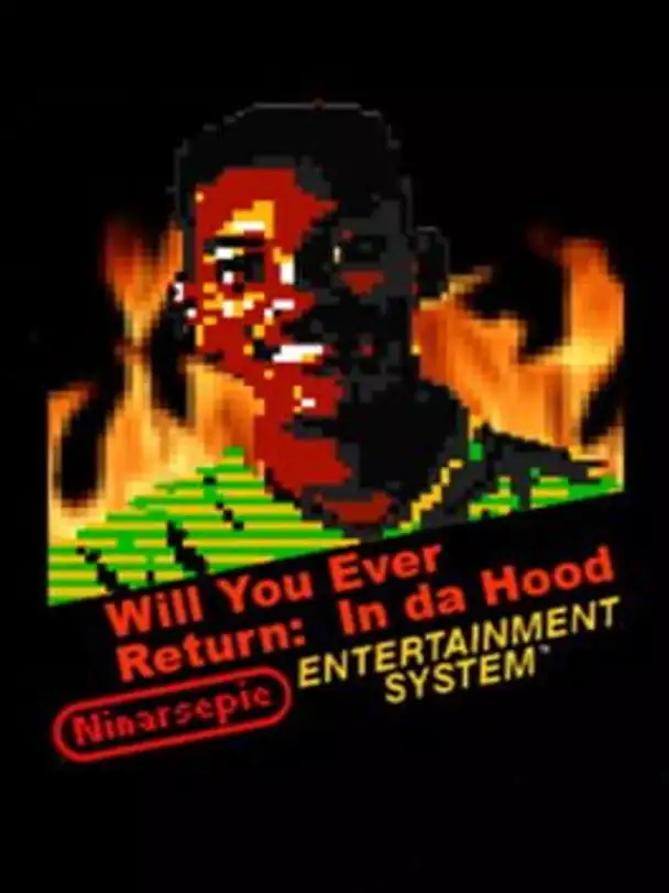 Will You Ever Return: In da Hood