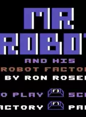 Mr. Robot and His Robot Factory