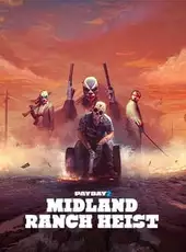 Payday 2: Midland Ranch Heist