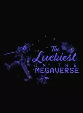 The Luckiest in the Megaverse