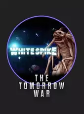 The Tomorrow War: White Spike Invasion