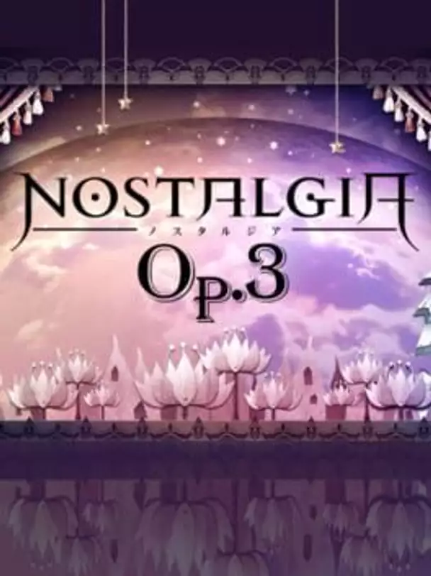 Nostalgia: Op.3