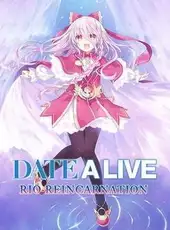 Date A Live: Rio Reincarnation