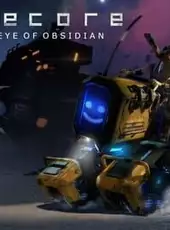 Recore: Eye of Obsidian