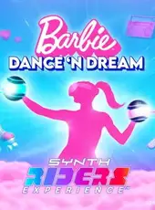 Synth Riders Experience: Barbie Dance 'n Dream