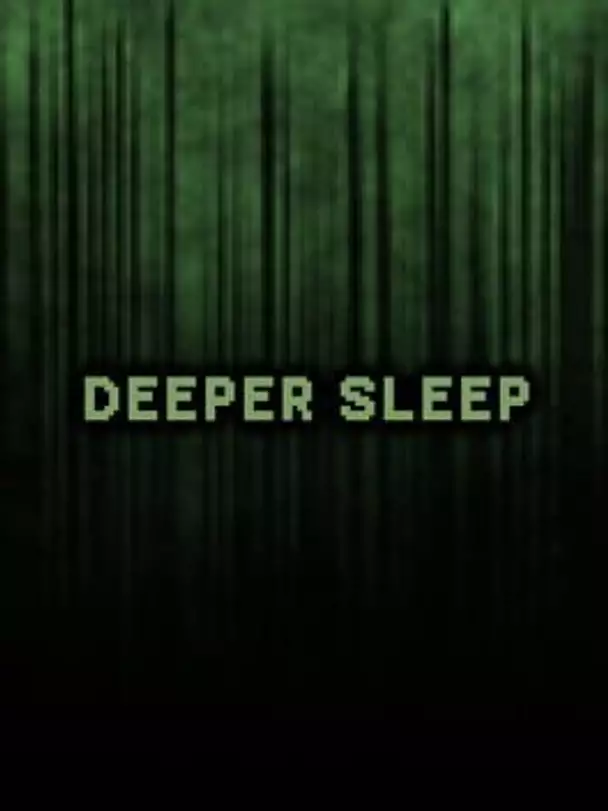 Deeper Sleep