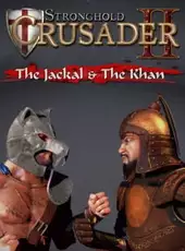 Stronghold Crusader II: The Jackal and The Khan