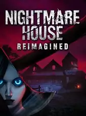 Nightmare House: Reimagined