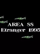 Area 88 ~Etranger 1995~