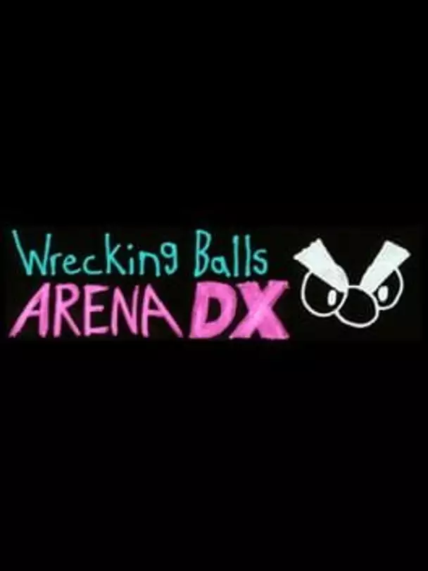 Wrecking Balls Arena DX