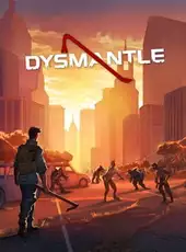 Dysmantle