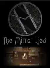 The Mirror Lied