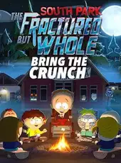 South Park: The Fractured But Whole - Bring the Crunch