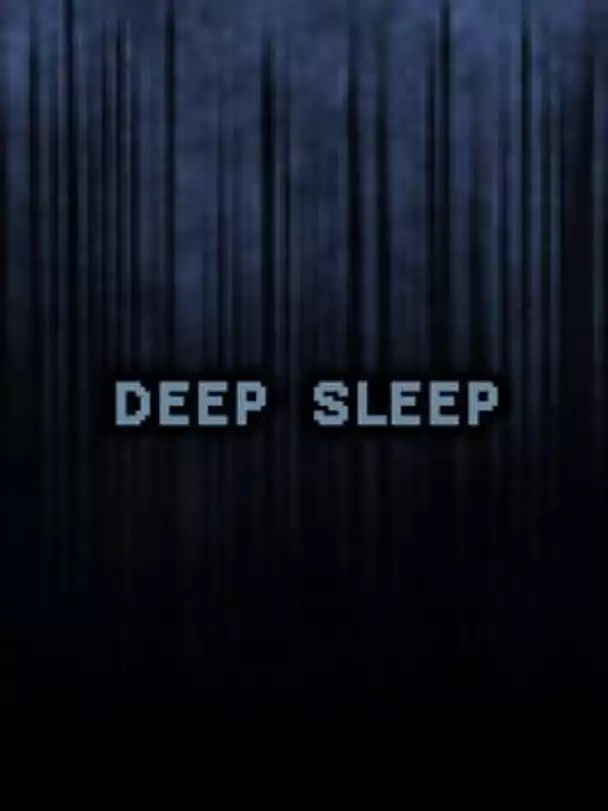 Deep Sleep