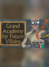 Grand Academy for Future Villains