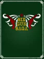 Six Gun Saga