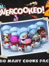 Overcooked! 2: Too Many Cooks