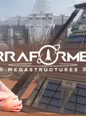 Terraformers: Megastructures