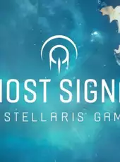 Ghost Signal: A Stellaris Game