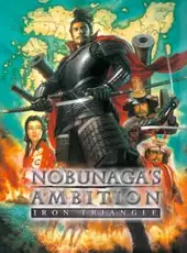 Nobunaga's Ambition: Iron Triangle