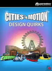 Cities in Motion: Design Quirks